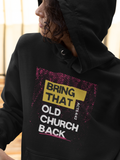 Bring that Old Church Back Gospel Long Sleeved Christian Hoodie