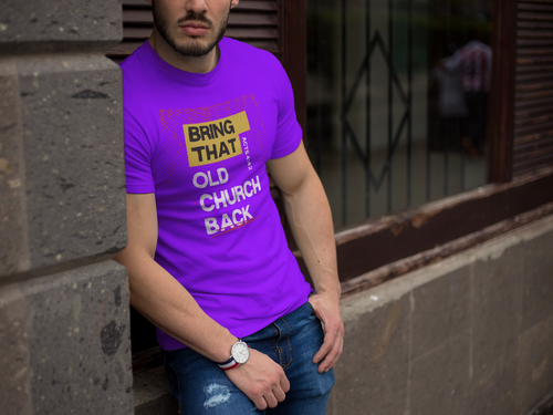 Bring that Old Church Back Gospel Short Sleeved Christian T Shirt