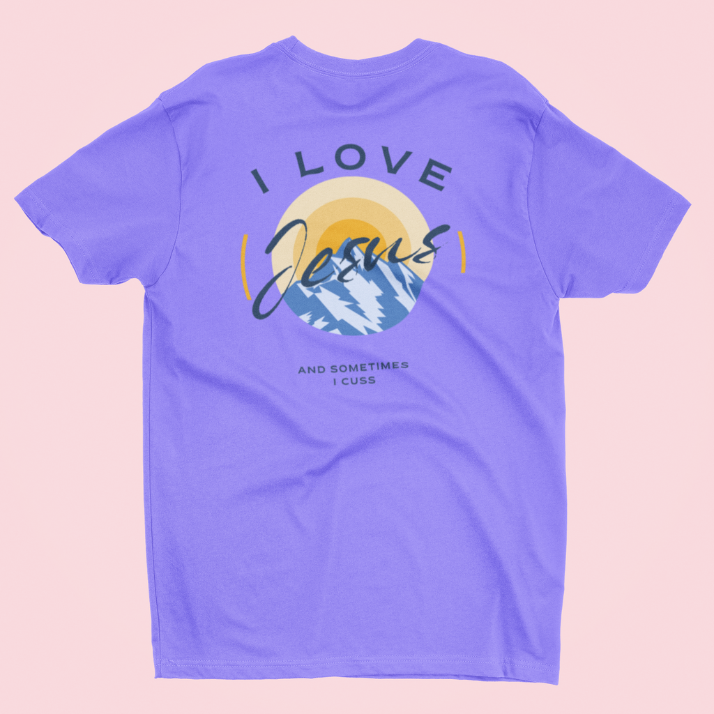 I Love Jesus and Sometimes I Cuss Gospel Short Sleeved Christian T-Shirt