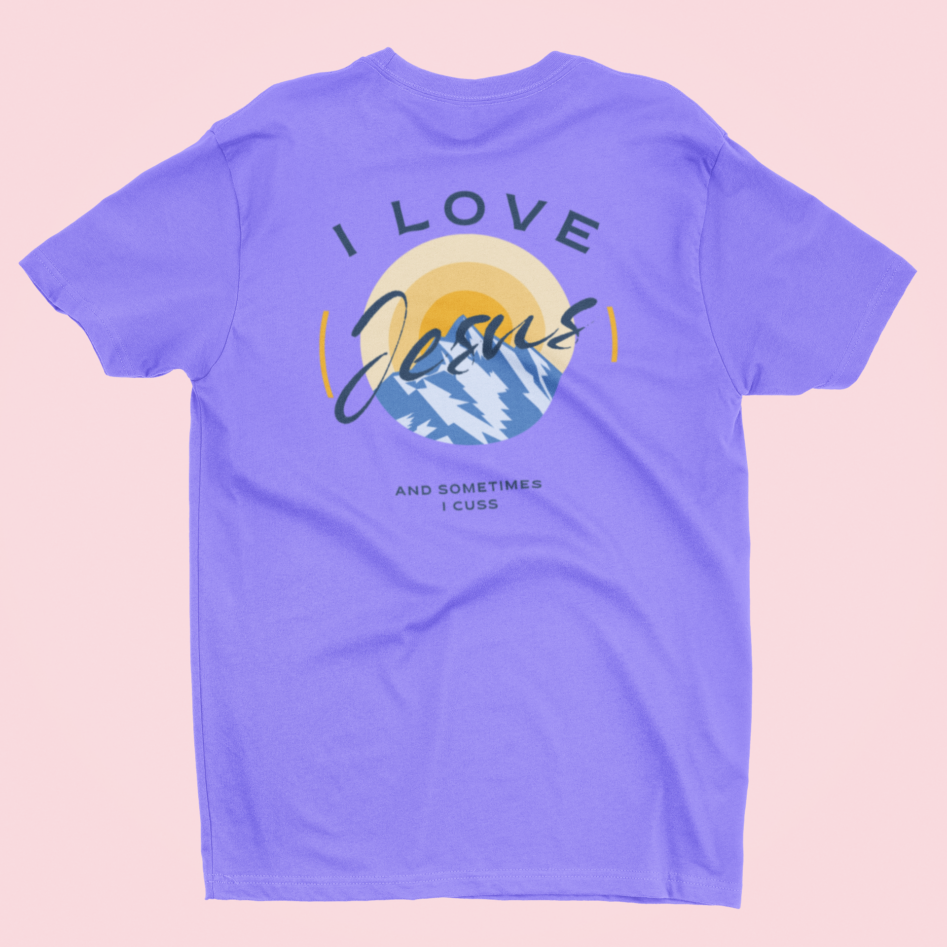 I Love Jesus and Sometimes I Cuss Gospel Short Sleeved Christian T-Shirt