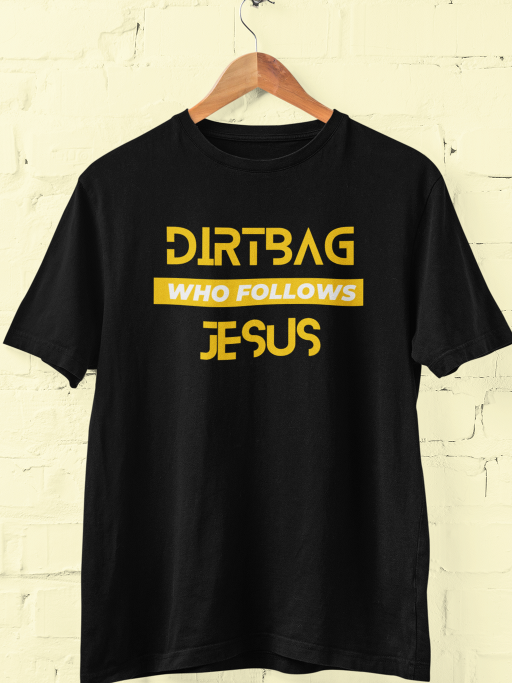 Dirtbag Who Follows Jesus Gospel Short Sleeved Christian T-Shirt