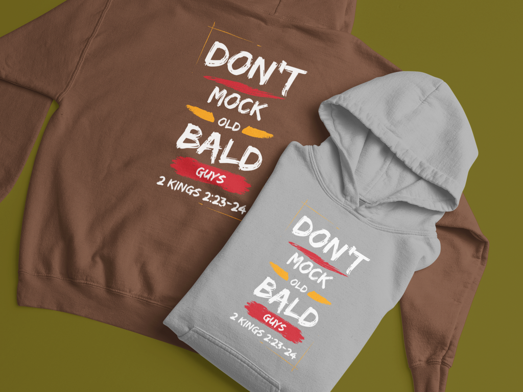 Don't Mock Old Bald Guys Gospel Long Sleeve Christian Hoodie