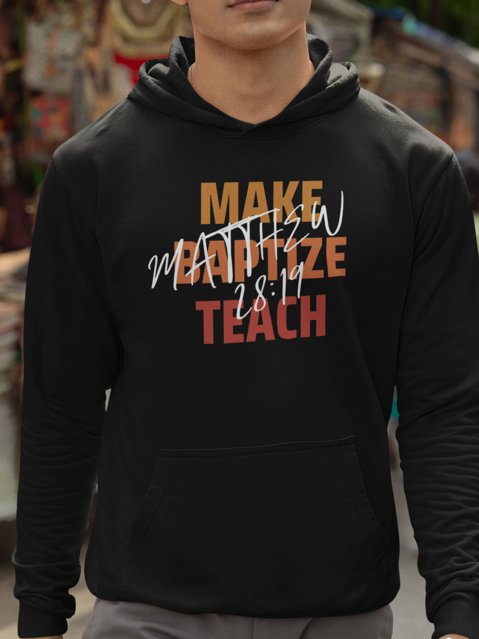 Make Baptize Teach Gospel Long Sleeve Christian Hoodie