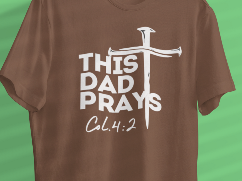 This Dad Prays Gospel Short Sleeved Christian T Shirt