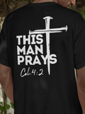 This Man Prays Gospel Short Sleeved Christian T-shirt