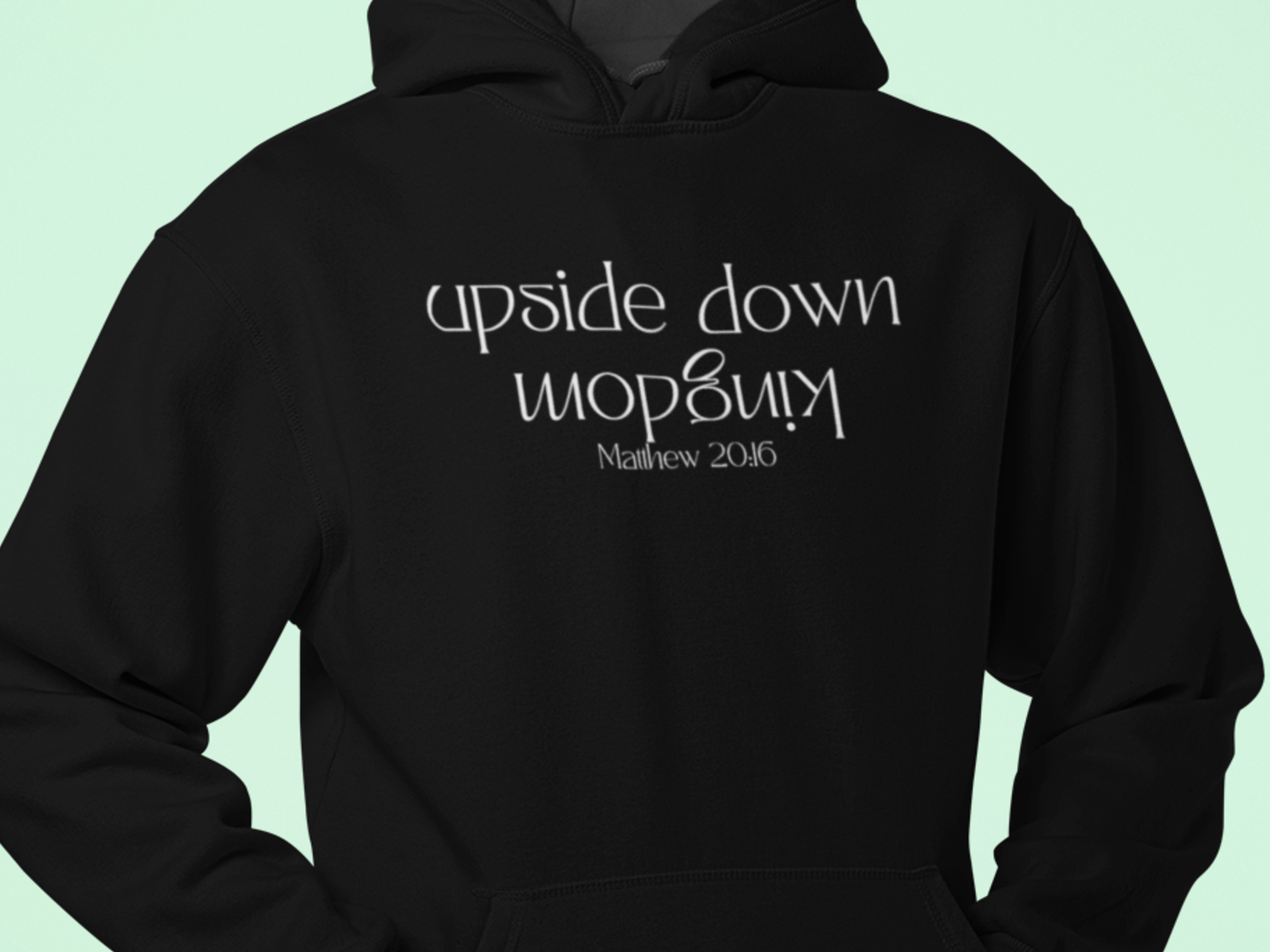 Upside Down Kingdom Gospel Long Sleeve Christian Hoodie